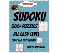 Sudoku Puzzles for Adults and Teens: Easy Level | 500+ Puzzles | Solutions Included | Great Gift for Puzzle Lovers
