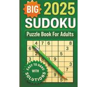 Sudoku Puzzles for Adults | Easy to Hard 2025: 2025 Sudoku Books for Adults | Easy to Hard Sudoku Puzzles with Detailed Step-by-step Instructions and Tips and Tricks