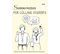 SUDOKU PUZZLES FOR COLLAGE STUDENTS PUZZLE BOOK: SUDOKU PUZZLES FOR X / HELP CALM THE MIND, RELAX, AND FOCUS, / 6 × 9 INCHES, 110 PAGES / 50+ PUZZLES / SOLUTIONS INCLUDED