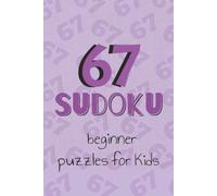Sudoku Puzzles for kids: 67 beginner puzzles 4x4. Build logic, math skills, and attention with this screen free sudoku book for kids.