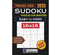 Sudoku Puzzles for Masters - 16x16: 200 Puzzles for Adults | Easy to Hard | 16x16 Grids | Travel Size | 6x9 Inches | With Solutions