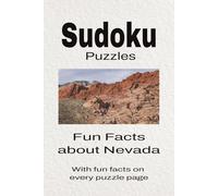 Sudoku Puzzles Fun Facts about Nevada: Sudoku Puzzles Fun Facts about Nevada | Help Calm the Mind, Focus, and Relax | 6x9 Inches, 110 Pages | 50 + Puzzles | Solutions Included