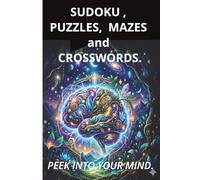 SUDOKU, PUZZLES, MAZES.: Peek Into Your Mind.