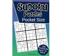 Sudoku Puzzles Pocket Size: 120 Easy to Hard Difficulty Logic Grid Mini Puzzle Book with Solutions - Volume 15