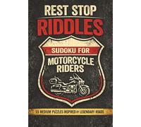 Sudoku Rest Stop Riddles: Highway Sudoku for Riders - 55 Medium Challenges from Route 66 to the Tail of the Dragon 6x9, 110 Pages Solutions Included