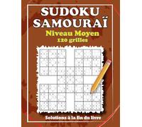 Sudoku Samouraï - Niveau Moyen: 120 Grilles de Logique avec Solutions Incluses.