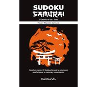 Sudoku Samurái: El desafío de los cinco soles: 50 Sudokus tipo Samurái | Nivel Maestro Samurái | Formato 6x9 | Soluciones incluidas | Editorial Puzzleando