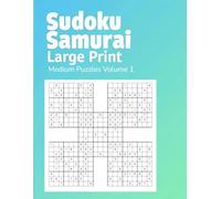 Sudoku Samurai Large Print: Medium Puzzles (Volume 1): Samurai Sudoku with full solutions • 8.5”×11” large print • Medium difficulty