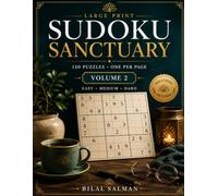 Sudoku Sanctuary: 120 Large Print Puzzles - Easy, Medium & Hard Sudoku Book for Adults and Seniors (Volume 2)