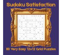 Sudoku Satisfaction: 80 Very Easy 12x12 Grid Puzzles