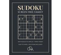 SUDOKU SCREEN-FREE FAMILY: Large Print Sudoku for Screen-Free Families | 200 Puzzles to Unplug and Relax Together | 8.5 x 11 Inches, 142 Pages | Easy to Hard Levels | Family Reset & Solutions Included