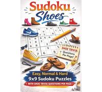 Sudoku Shoes: Easy, Normal & Hard | 9x9 Sudoku Puzzles | With Shoe Trivia Questions Per Page | 50+ Puzzles | 6x9 Inches, 110 pages | Solutions Included