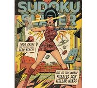 Sudoku Slayer Mixed Level Puzzles Volume 7: 1,000 Puzzles: Easy, Medium, Hard, and Super-Hard Logic Games with Solutions