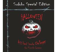 Sudoku Special Edition HALLOWEEN 400 Hard Spooky Challenges for Puzzle Lovers: MAKE IT THROUGH THE NIGHT!