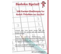 Sudoku Sprint: 100 Pocket Challenges for Quick Thinkers