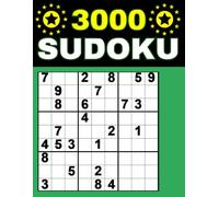 sudoku super challenger: 3 Levels of Difficulty to Sharpen Your Skills and Take Your Game to the Next Level | 3000 Easy to Hard Sudoku Puzzles with Solutions