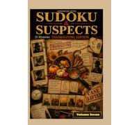 Sudoku & Suspects - Thanksgiving Edition, Advanced Level: Can you solve the puzzle, and the crime?