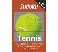 Sudoku Tennis With Trivia: Serve Up Fun With Tennis-Themed Sudoku & Trivia Challenges I 6x9",110 Pages I 50+ Puzzles with Trivia Questions and Solutions