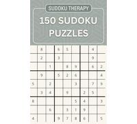 Sudoku Therapy - 150 Sudoku Puzzles: 150 Sudoku Puzzles for ages 8+! - Easy to Hard