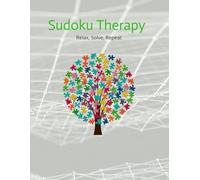 Sudoku Therapy: Relax, Resolve, Repeat