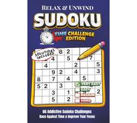Sudoku Time Challenge for Adults: 66 Large Print Sudoku Puzzles • 6 x 9 Inches • 99 Pages • Track Your Time, Beat Your Personal Best & Improve Focus • All Solutions Include