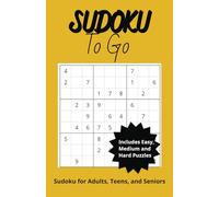 Sudoku To Go: A Pocket-Sized Sudoku Book, Easy to Hard Puzzles, For Vacations, Holidays and Free Times