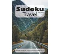Sudoku Travel Volume 1: Sudoku Puzzles perfect for travel, helps pass the time, keeps your mind sharp, adds a little fun to every trip| 6x9 Inches, 110 Pages | 50+ Puzzles | Solutions Included