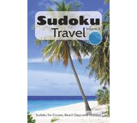 Sudoku Travel Volume 3: Sudoku Puzzles perfect for travel, helps pass the time, keeps your mind sharp, adds a little fun to every trip | 6x9 Inches, ... 10 Hard Bonus Puzzles | Solutions Included