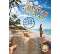 Sudoku Traveler's Survival Kit: 100 Logic Puzzles for the Beach & Beyond | 3 Difficulty Levels: Easy, Medium, Hard | Portable Summer Brain Games for Adults | Funny Vacation Activity Book