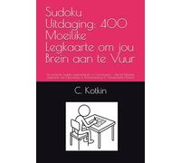 Sudoku Uitdaging: 400 Moeilike Legkaarte om jou Brein aan te Vuur: Gevorderde Sudoku Legkaartboek vir Volwassenes - Uiterste Moeilike Legkaarte met ... vir Breinopleiding en Verstandelike Fiksheid