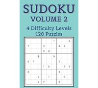 Sudoku Volume 2 Puzzle Book: 120 Puzzles For All Ages Including 4 Difficulty Levels Ranging From Very Easy to Hard With Solutions Included | 6x9 ... Brain Enrichment, Mindful Entertainment