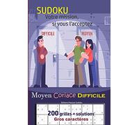 Sudoku votre mission si vous l'acceptez: Énigmes et casses tête pour adultes niveau moyen, coriace et difficile - 200 grilles -passionné de jeu et de chiffres - taille: 16 x 23cm