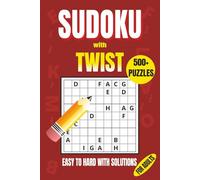 Sudoku with Twist for Adults: 500+ Alphabet Logic Puzzles with Solutions - Easy to Expert, Perfect Gift for Mind Training & Puzzle Lovers (Men and Women)