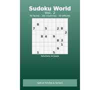 Sudoku Word Vol. 2 Special adultes & seniors: Adultes & Seniors 200 grilles 50 faciles 100 moyennes 50 difficiles