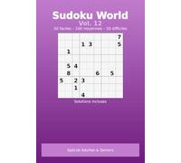 sudoku world Vol.12 : adulte et seniors:: 200 grilles solutions incluses faciles, moyennes et difficiles| gros caractères