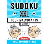 SUDOKU XXL pour Malvoyants: livre de jeux pour adultes et seniors souffrant de DMLA, troubles visuels | Très grandes grilles, puzzles gros caractères, ... : facile, moyen, difficile et expert