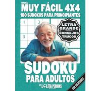 Sudokus Para Adultos: 180 Juegos Muy Fáciles 4x4 Con Soluciones, Letra Muy Grande, Ideal Para Principiantes y Persones Mayores, Activa Tu Mente Con Este Juego De Lógica