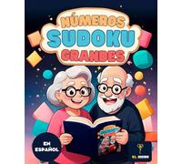 SUDOKUS PARA MAYORES CON NÚMEROS GRANDES | SUDOKUS FÁCILES Y MEDIANOS EN ESPAÑOL | PASATIEMPOS PARA ABUELOS: Libro de sudokus fáciles y medianos para ... y la concentración | Para personas mayores