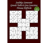 Sudokus Samouraï - Grande Taille & Gros Caractères - Niveau Difficile - N°41: 100 Sudokus Samouraï - Format A4 (8,5’ x 11’) - Grands Caractères (22 points) pour les Sudokus et les solutions