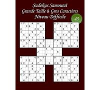 Sudokus Samouraï - Grande Taille & Gros Caractères - Niveau Difficile - N°43: 100 Sudokus Samouraï - Format A4 (8,5’ x 11’) - Grands Caractères (22 points) pour les Sudokus et les solutions