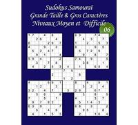 Sudokus Samouraï - Grande Taille & Gros Caractères - Niveaux Moyen et Difficile - N°06: 100 Sudokus Samouraï : 50 Moyens + 50 Difficiles - Format A4 ... (22 points) pour les Sudokus et les solutions