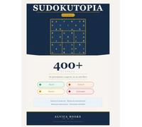 Sudokutopia: Mas de 400 puzzles diferentes con 4 niveles de dificultad.: Volumen 1