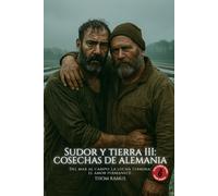 Sudor y Tierra III: Cosechas de Alemania: Dos osos maduros, deseo y dignidad en un campo que al fin es hogar.