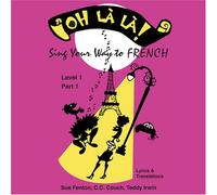 Sue Fenton - Oh Là Là, Sing Your Way to French Level 1 Part 1