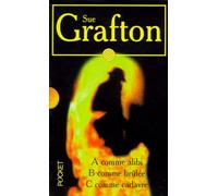 Sue Grafton Coffret 3 Volumes : Volume 1, A Comme Alibi. Volume 2, B Comme Brulee. Volume 3, C Comme Cadavre