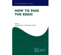 Sue Hill How to Pass the EDAIC (Poche) Oxford Specialty Training: Revision Texts