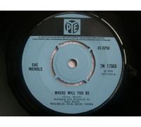 SUE NICHOLS Where Will You Be 7" 45