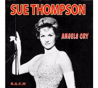 Sue Thompson - Angels Cry [Import]