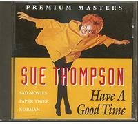 Sue Thompson - Have a Good Time [UK Import]