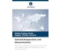 Süd-Süd-Kooperation und Netzwerkarbeit: Auswirkungen auf Wissenschaft, Technologie und Innovation auf der Grundlage der Gründung der Organisation für Südliche Zusammenarbeit (OSC)